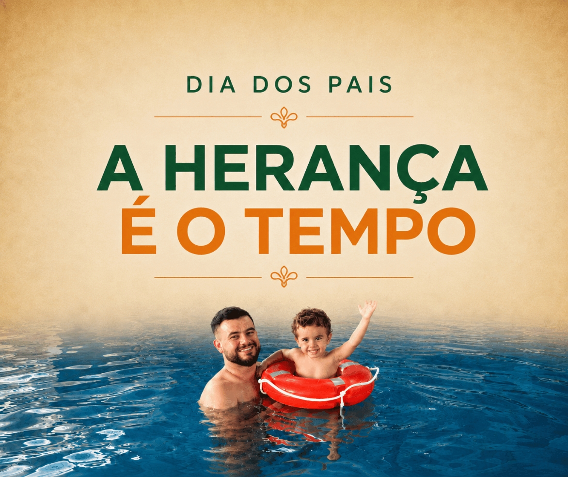 Dia dos Pais: A Herança é o tempo