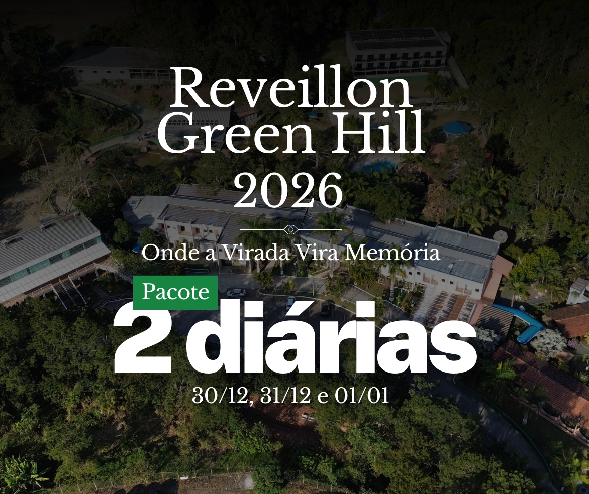 Réveillon Green Hill 2026 — Onde a Virada Vira Memória - Pacote 2 diárias Réveillon Green Hill 2026 — Onde a Virada Vira Memória - Pacote 2 diárias