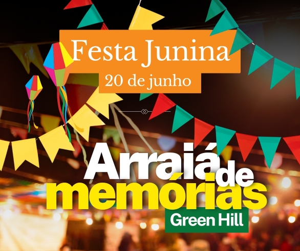 Arraiá de Memórias Green Hill